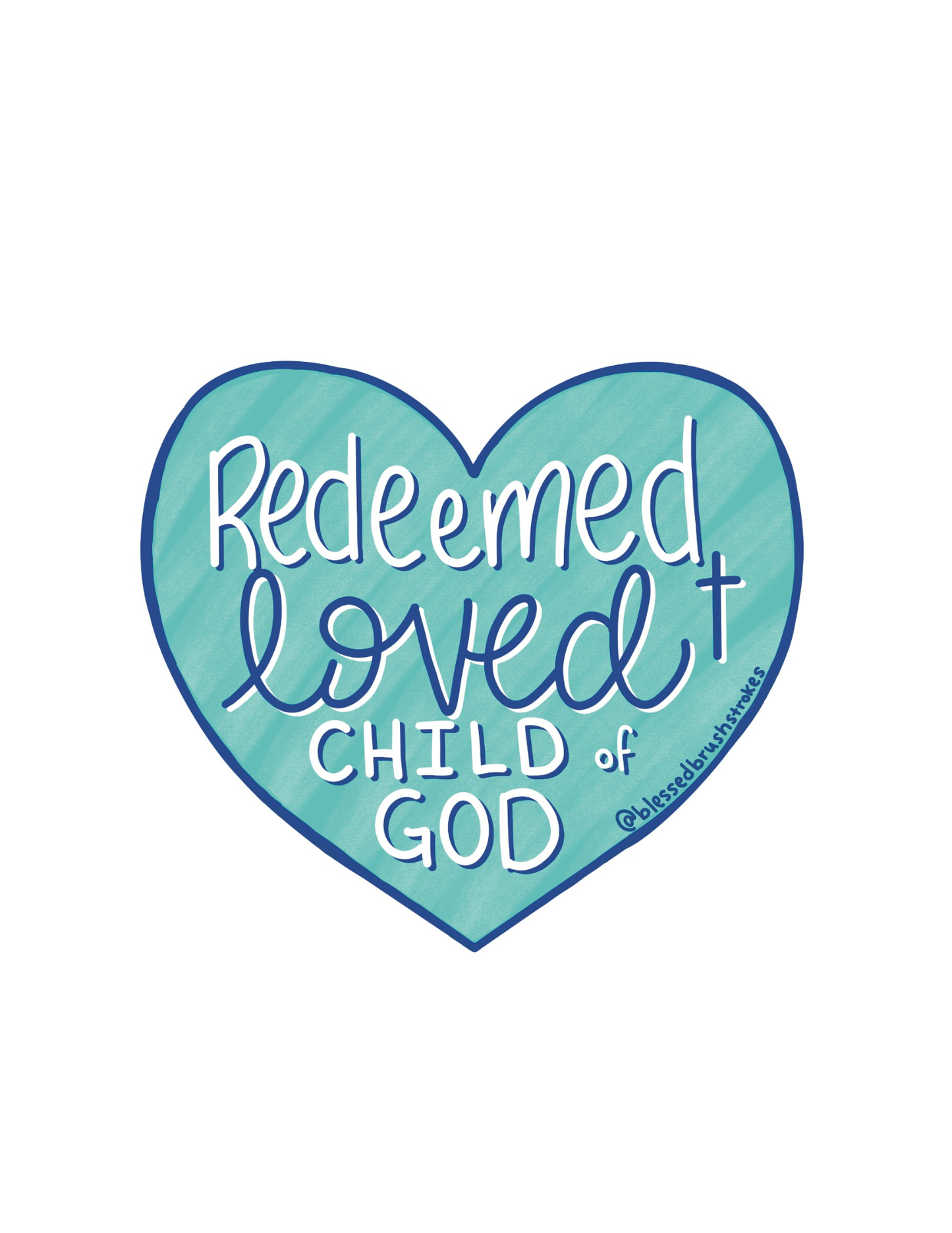 Redeemed, Loved, Child of God sticker