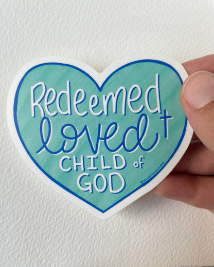 Redeemed, Loved, Child of God sticker